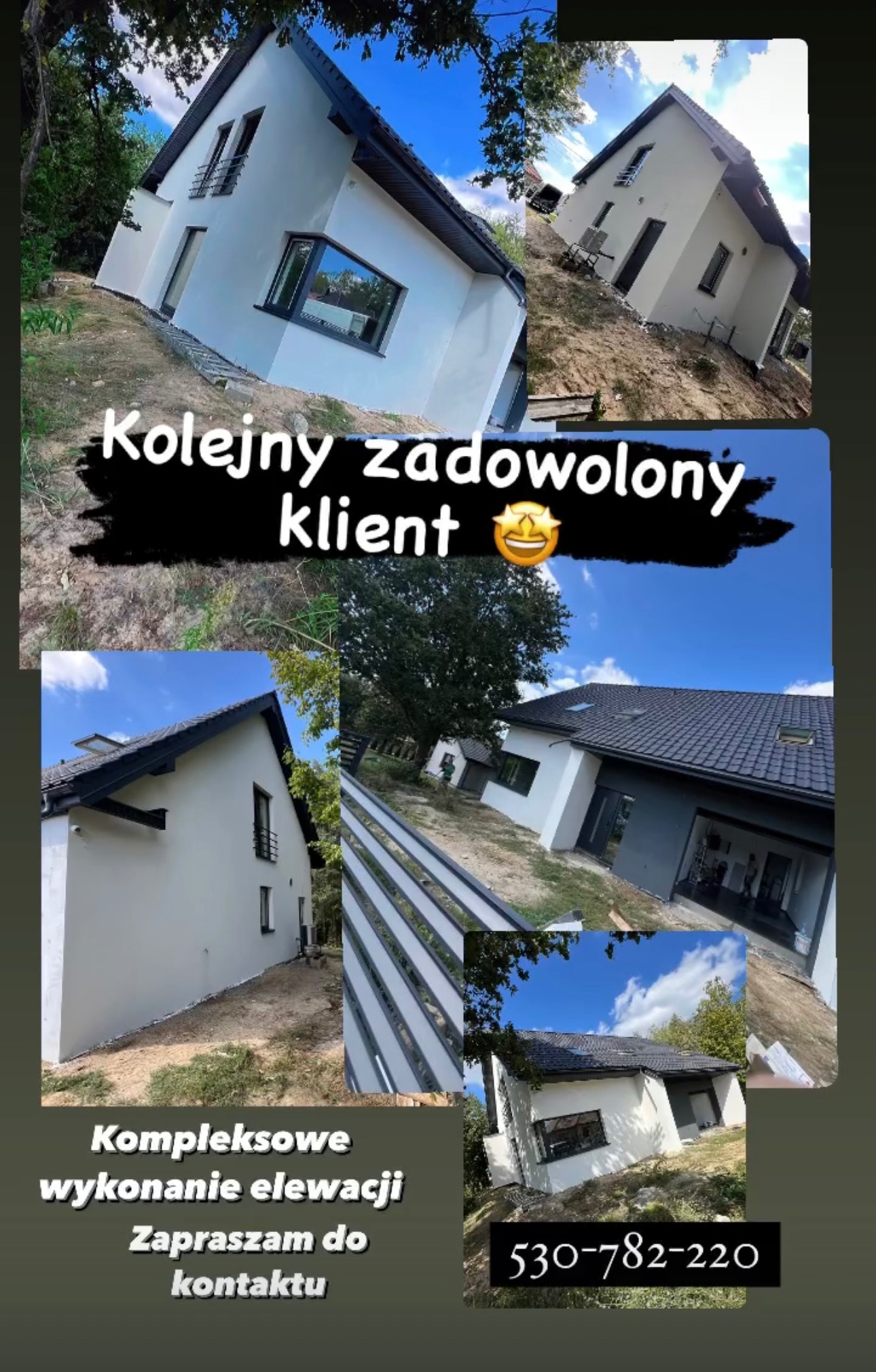 Kolaż zdjęć przedstawiających dom z białą elewacją i ciemną stolarką okienną, z podpisami 'Kolejny zadowolony klient' i 'Kompleksowe wykonanie elewacji. Zapraszam do kontaktu' oraz numerem telefonu.