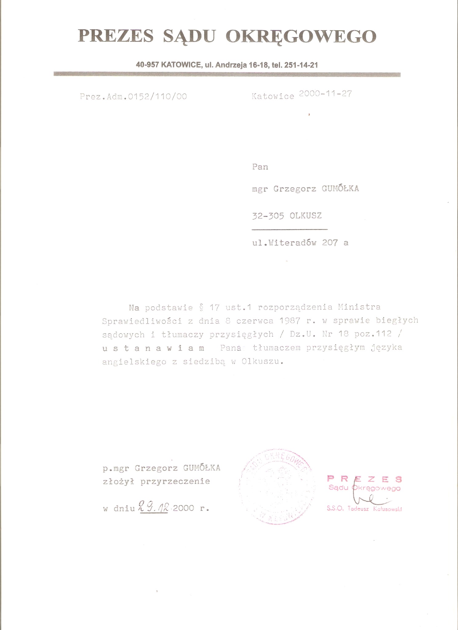 Skan dokumentu urzędowego z 2000 roku, wydanego przez Prezesa Sądu Okręgowego w Katowicach, potwierdzającego ustanowienie mgr Grzegorza Gumółki tłumaczem przysięgłym języka angielskiego. Widoczne...