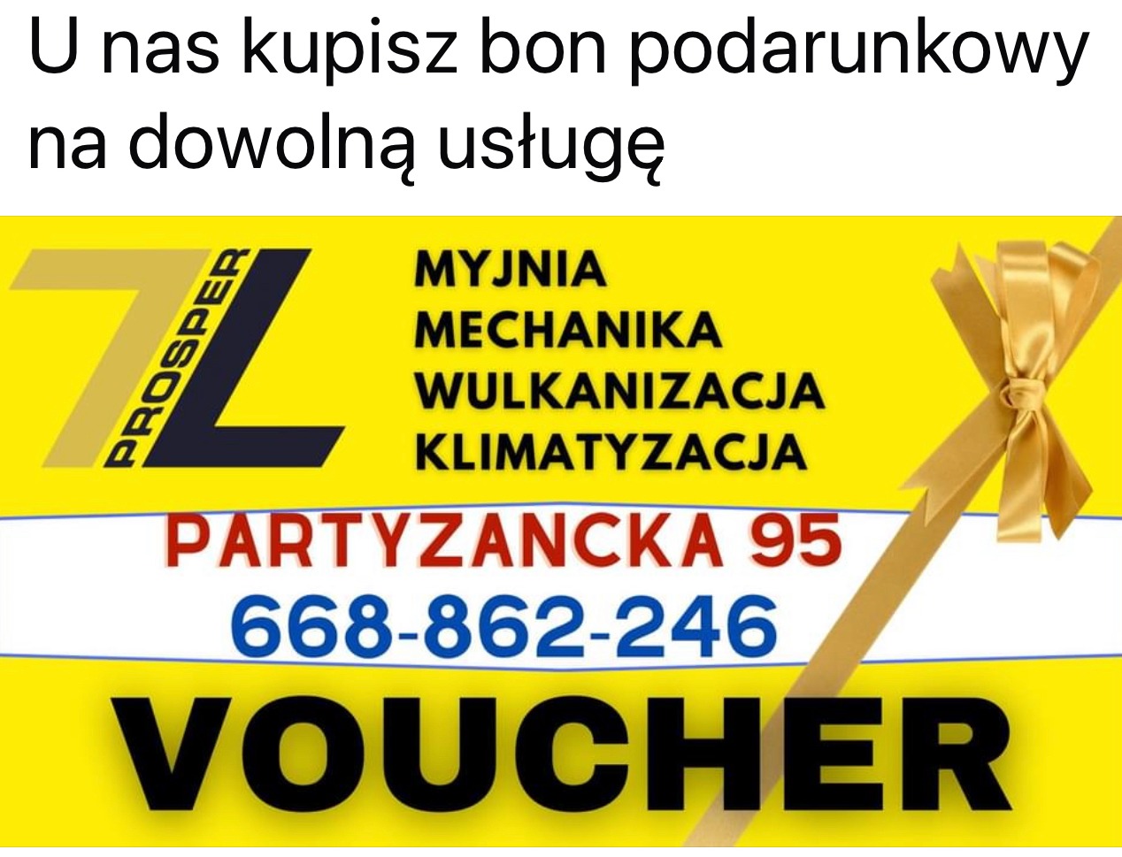 Żółty voucher na usługi myjni, mechaniki, wulkanizacji i klimatyzacji samochodowej od firmy Prosper, z adresem Partyzancka 95 i numerem telefonu 668-862-246, przewiązany złotą wstążką.