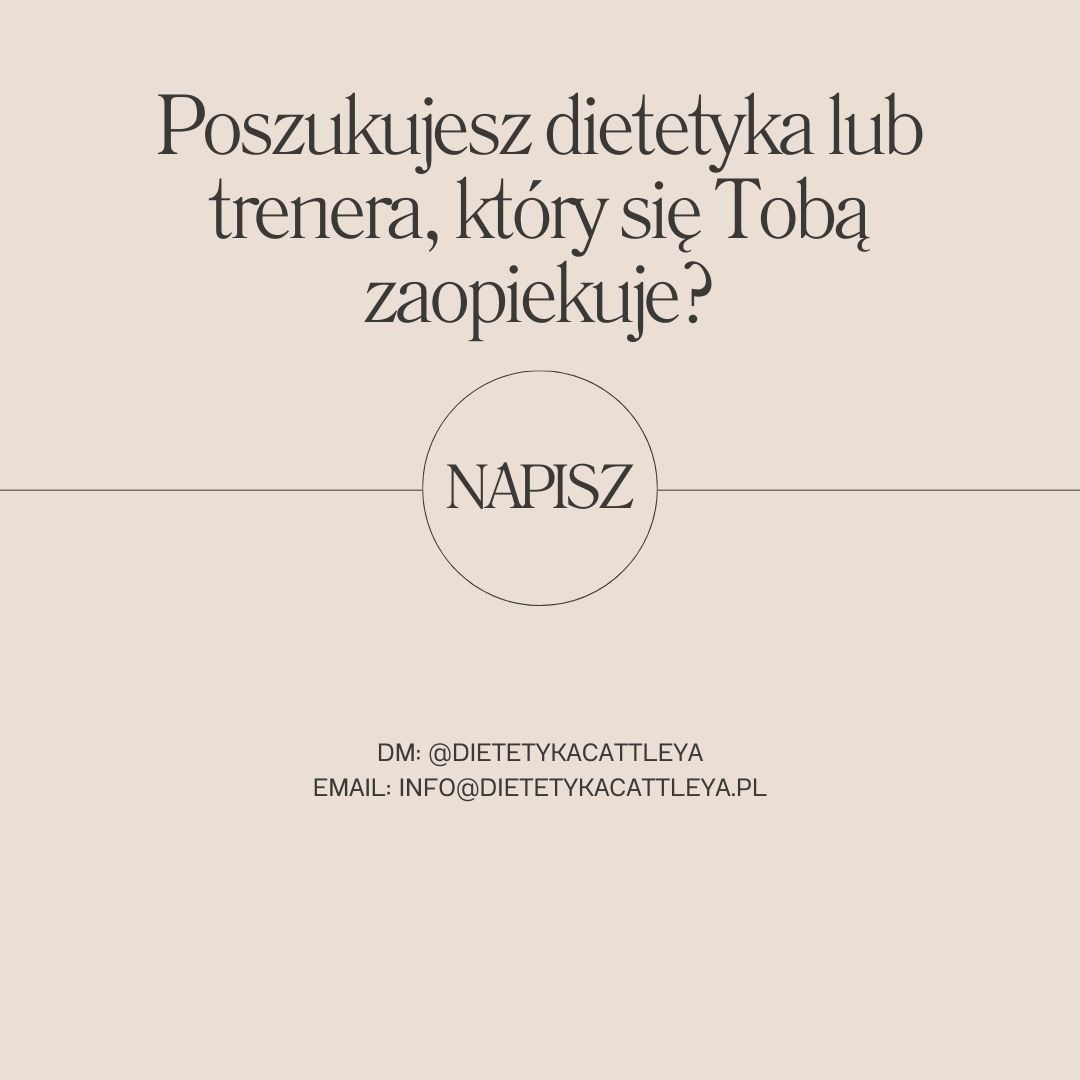 Grafika z pytaniem o poszukiwanie dietetyka lub trenera, z wezwaniem do działania 'NAPISZ', zawiera adres e-mail i nazwę profilu w mediach społecznościowych @DIETETYKACATTLEYA.