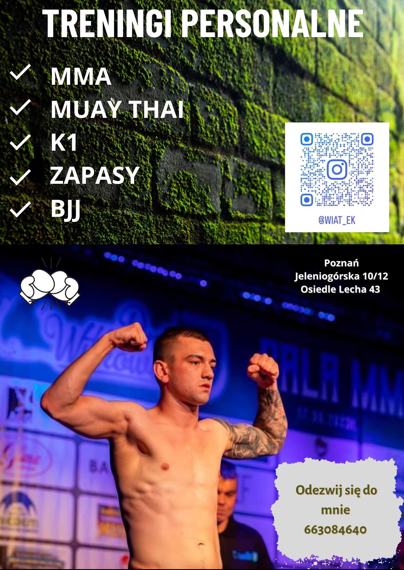 Plakat reklamowy treningów personalnych sportów walki: MMA, Muay Thai, K1, Zapasy, BJJ. Zdjęcie mężczyzny z widocznymi mięśniami na tle sceny z logotypami, adres i numer telefonu kontaktowy.