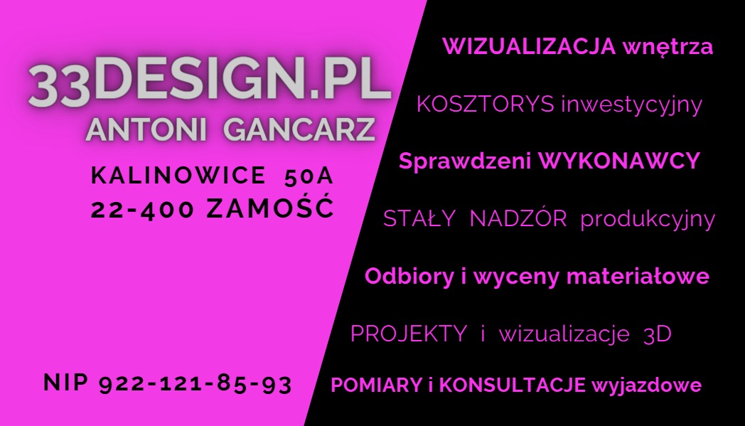 Grafika reklamowa firmy 33DESIGN.PL Antoni Gancarz z Zamościa, oferującej wizualizacje wnętrz, kosztorysy inwestycyjne, sprawdzonych wykonawców, nadzór produkcyjny, odbiory i wyceny materiałowe...