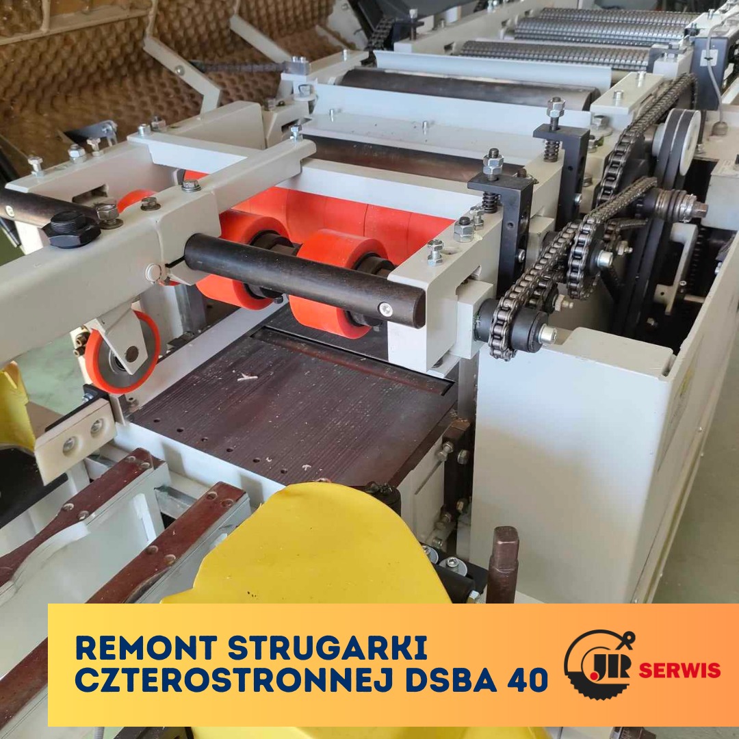 Remont strugarki czterostronnej DSBA 40 JAROMA - JR SERWIS Maszyny Stolarskie