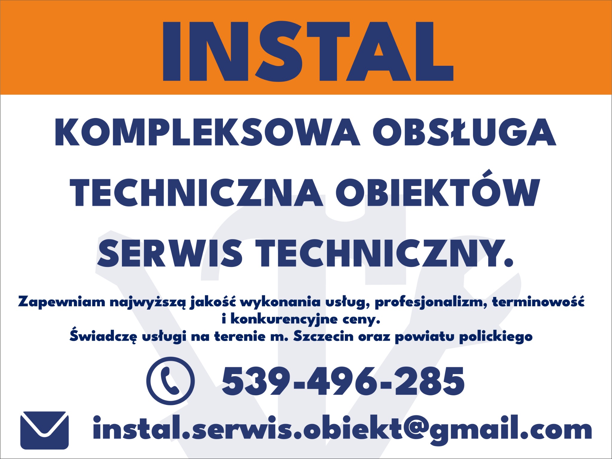 Reklama firmy instalacyjnej: Kompleksowa obsługa techniczna obiektów, serwis techniczny. Kontakt: 539-496-285, instal.serwis.obiekt@gmail.com, Szczecin i powiat policki.