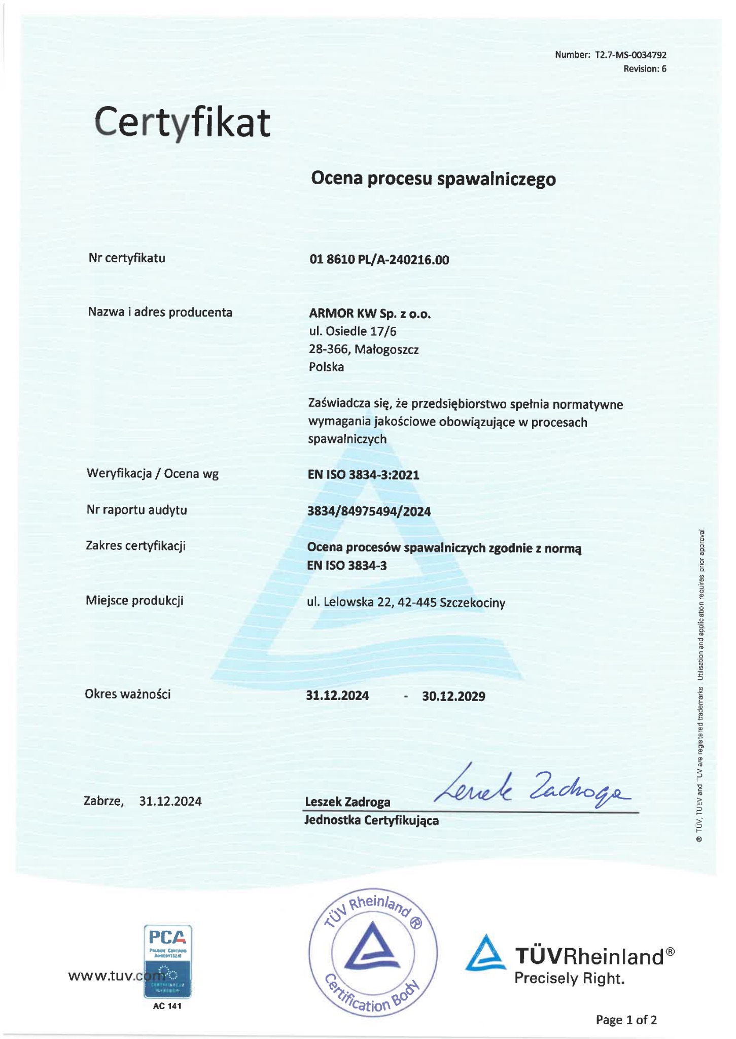 Skan certyfikatu oceny procesu spawalniczego, numer 01 8610 PL/A-240216.00, wystawionego dla ARMOR KW Sp. z o.o. z Małogoszcza, potwierdzającego spełnienie norm EN ISO 3834-3:2021 w zakresie...
