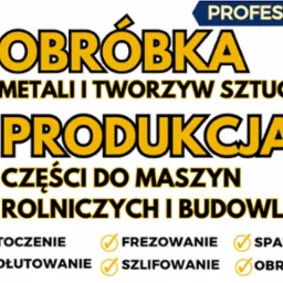 Grafika reklamowa prezentująca ofertę obróbki metali i tworzyw sztucznych, w tym toczenie, frezowanie, spawanie, dłutowanie, szlifowanie i obróbkę cieplną, z ilustracjami przedstawiającymi detale...