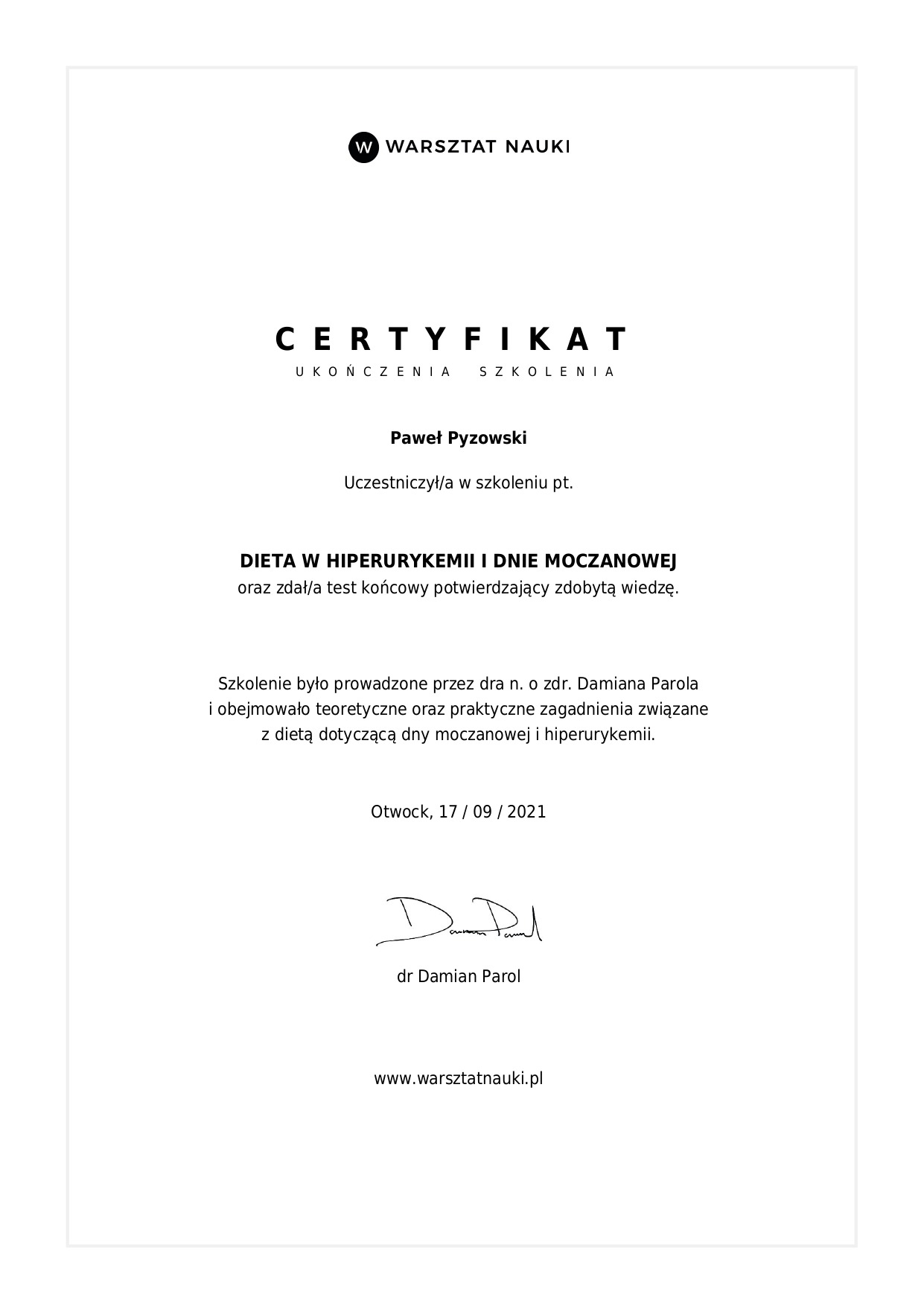 Skan certyfikatu ukończenia szkolenia z zakresu diety w hiperurykemii i dnie moczanowej, wystawionego dla Pawła Pyzowskiego przez warsztatnauki.pl, z podpisem dr Damiana Parola.