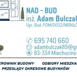 Nad-bud Adam Bulczak - Nadzorowanie Budowy Miechucino