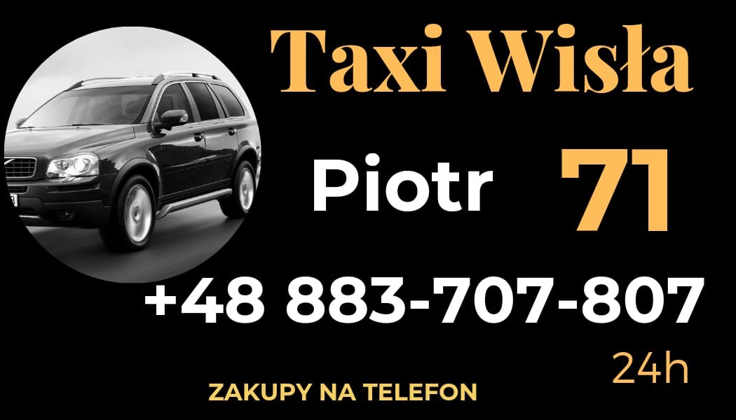Reklama Taxi Wisła Piotr 71: czarny SUV w okręgu, numer telefonu, informacja o zakupach na telefon i dostępności 24h.