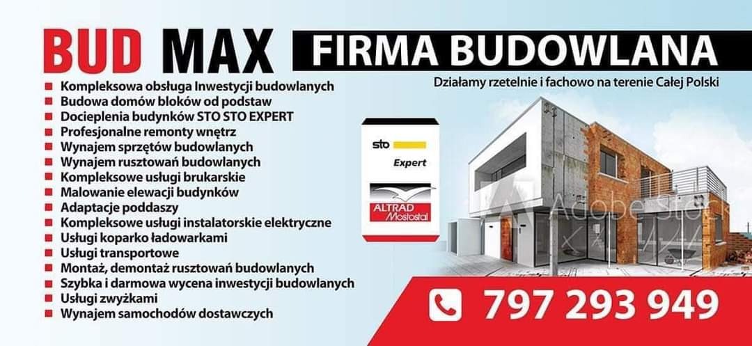 Reklama firmy budowlanej Bud Max z ofertą kompleksowej obsługi inwestycji, budowy domów, dociepleń, remontów wnętrz, wynajmu sprzętu i rusztowań, usług brukarskich, malowania elewacji, adaptacji...