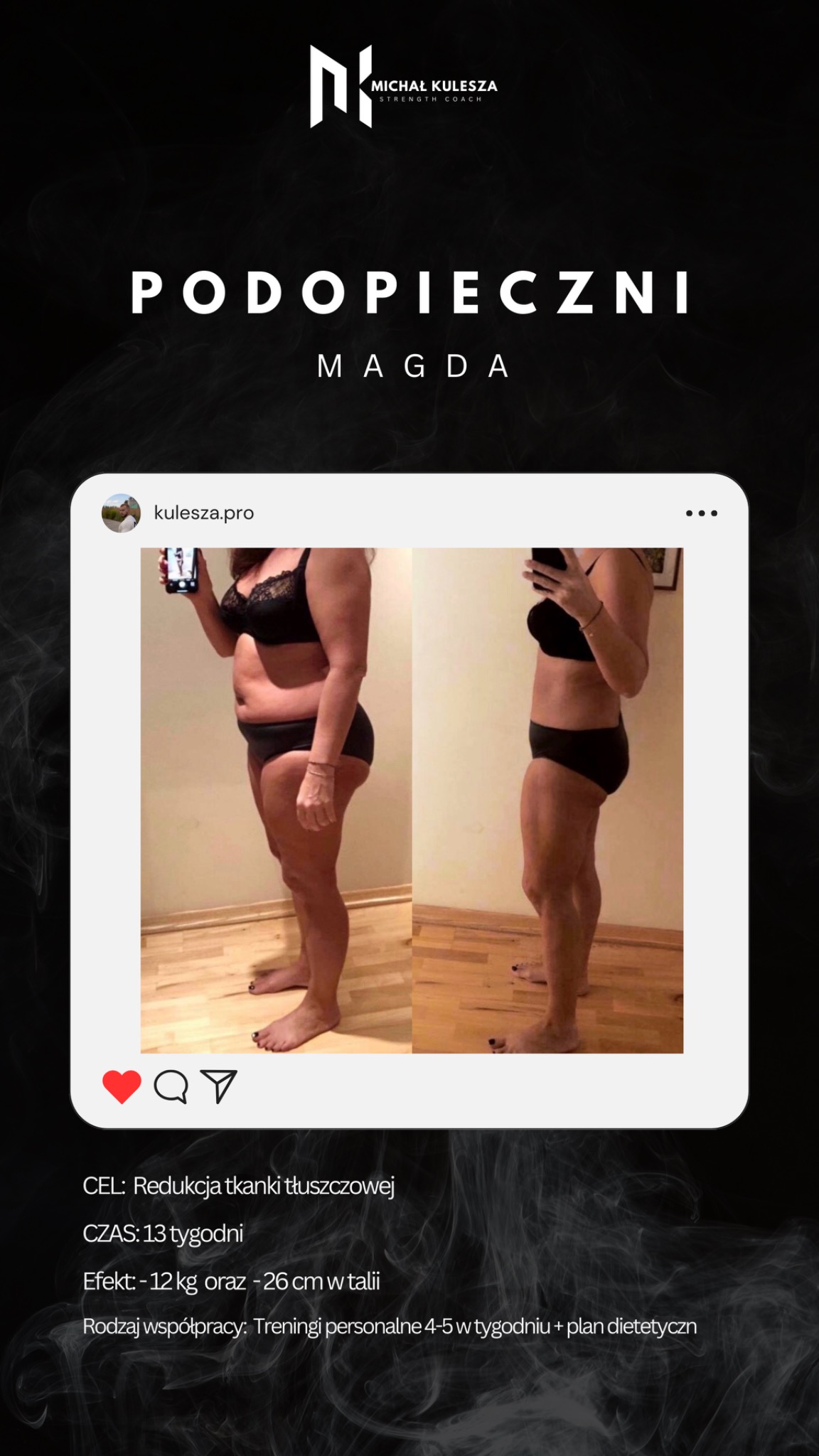 Zdjęcie porównawcze sylwetki kobiety przed i po 13 tygodniach redukcji tkanki tłuszczowej, widoczne efekty -12kg i -26cm w talii, prezentowane w formie posta z Instagrama.