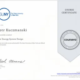 Certyfikat ukończenia kursu Solar Energy System Design wydany przez The State University of New York i Coursera dla Piotra Kuczmańskiego.