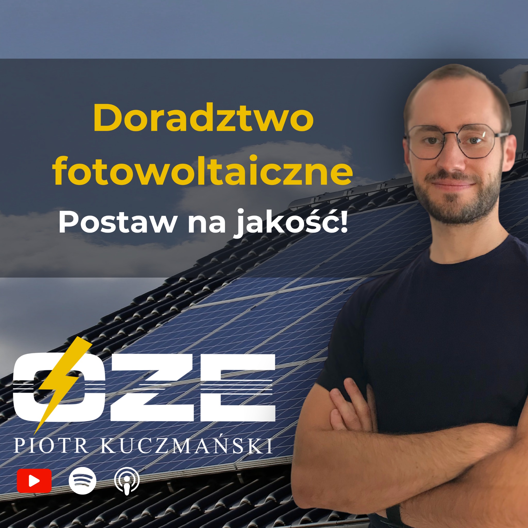 Portret mężczyzny w okularach na tle dachu z panelami słonecznymi i napisem 'Doradztwo fotowoltaiczne. Postaw na jakość!' oraz logo firmy i danymi kontaktowymi.