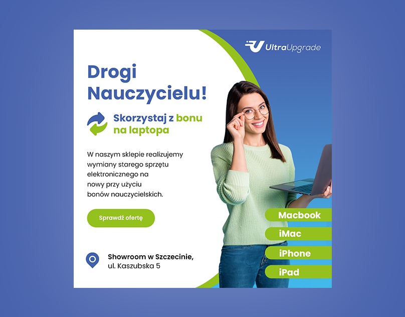 Grafika reklamowa sklepu z elektroniką oferującego wymianę sprzętu na bony nauczycielskie. Uśmiechnięta kobieta w okularach trzyma laptopa. Widoczne logo firmy UltraUpgrade oraz adres showroomu...