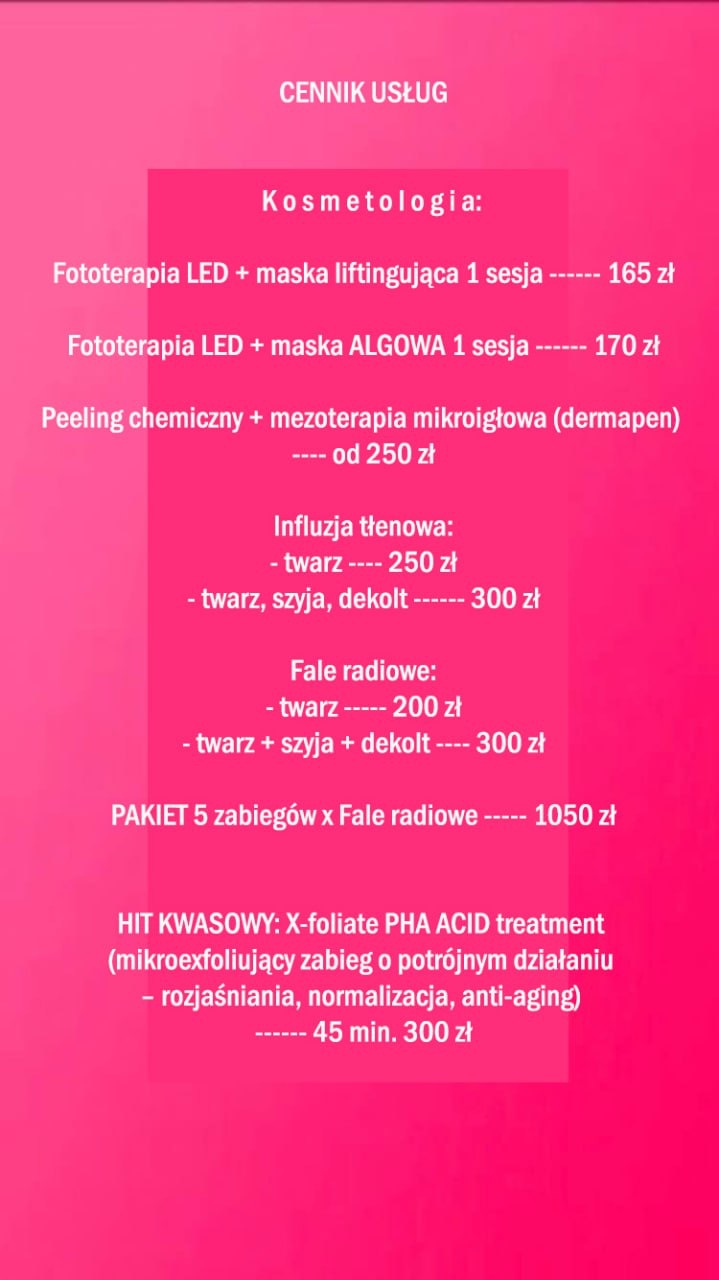 Cennik usług kosmetologicznych, obejmujący fototerapię LED, peeling chemiczny, mezoterapię mikroigłową, influzję tlenową, fale radiowe oraz zabieg kwasowy X-foliate PHA ACID treatment.