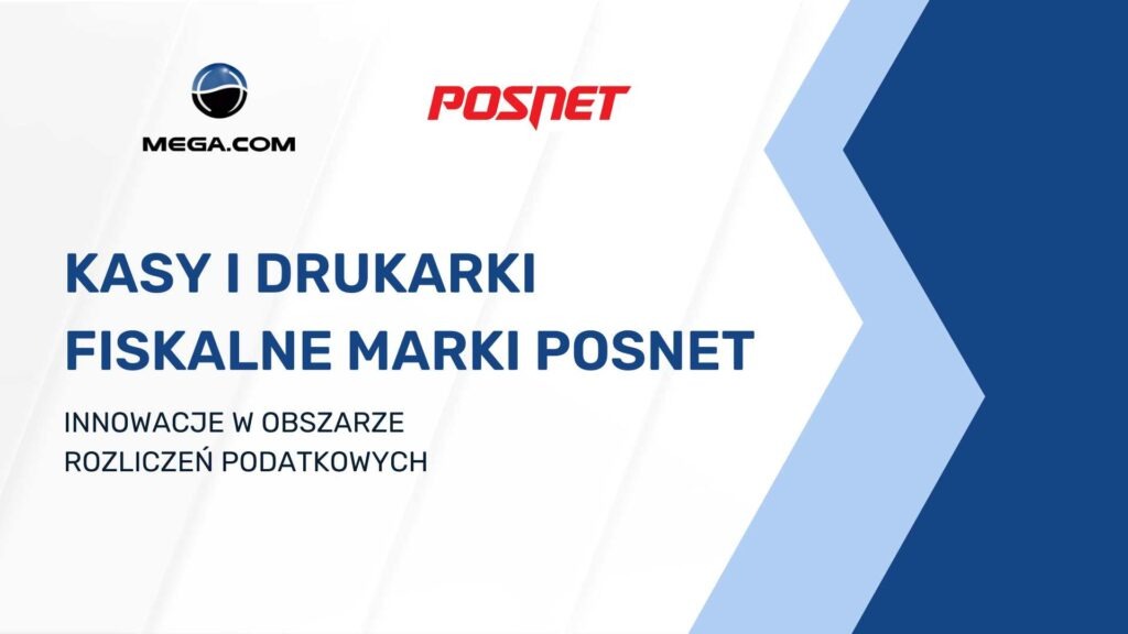Grafika reklamowa z logotypami Mega.com i Posnet, prezentująca hasło 'Kasy i drukarki fiskalne marki Posnet' oraz informację o innowacjach w obszarze rozliczeń podatkowych, na białym tle...