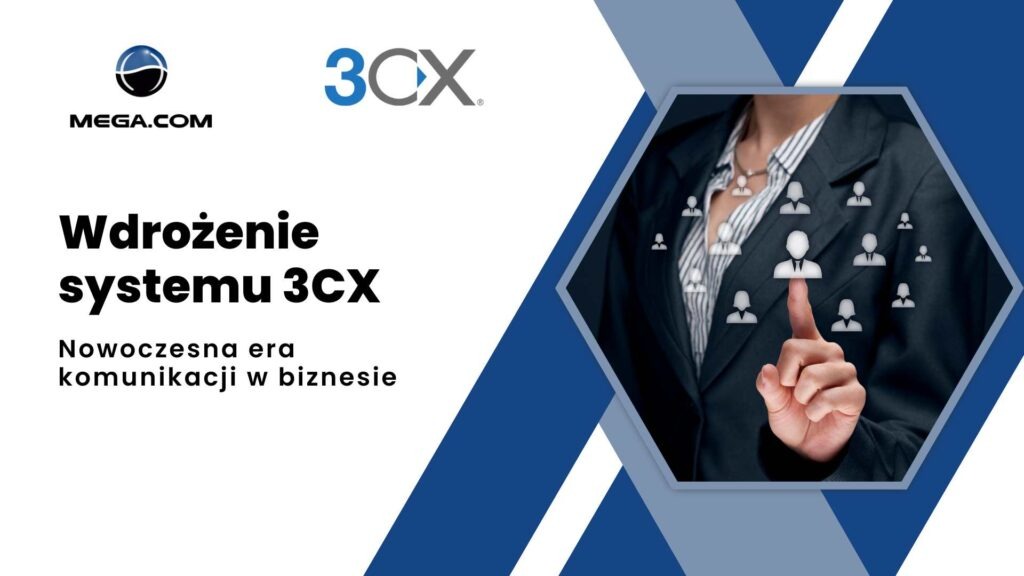 Grafika reklamowa: Wdrożenie systemu 3CX, nowoczesna era komunikacji w biznesie. Zawiera logotypy Mega.com i 3CX oraz ilustrację kobiety w garniturze dotykającej ikony użytkowników.