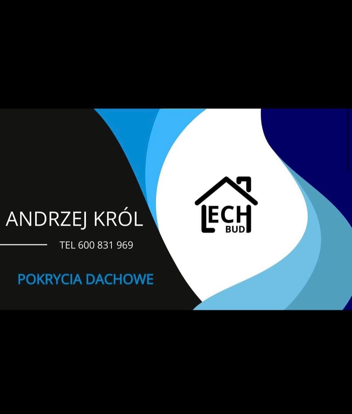 Wizytówka firmy dekarskiej Andrzej Król, z logo Lech Bud, numerem telefonu i hasłem Pokrycia Dachowe, na czarno-biało-niebieskim tle.