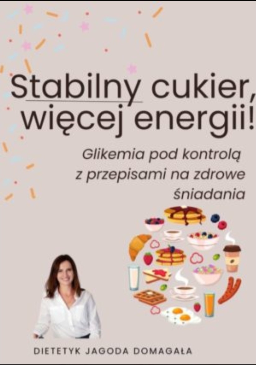 Okładka książki 'Stabilny cukier, więcej energii!' z ilustracjami zdrowych śniadań i wizerunkiem dietetyk Jagody Domagały.