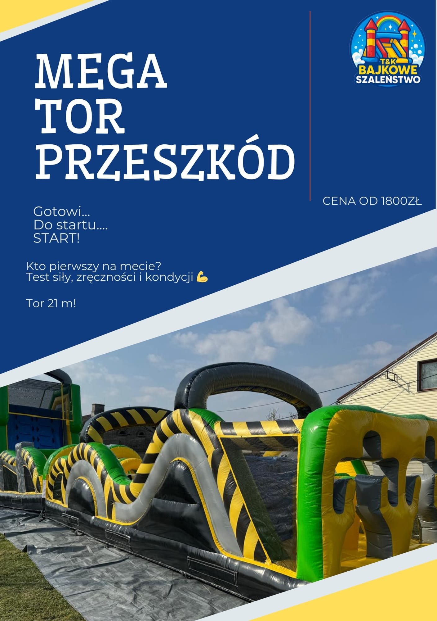 Dmuchany tor przeszkód w kolorach żółtym, zielonym i czarnym, z napisem 'MEGA TOR PRZESZKÓD' i logo firmy 'T&K Bajkowe Szaleństwo'. Cena od 1800 zł.