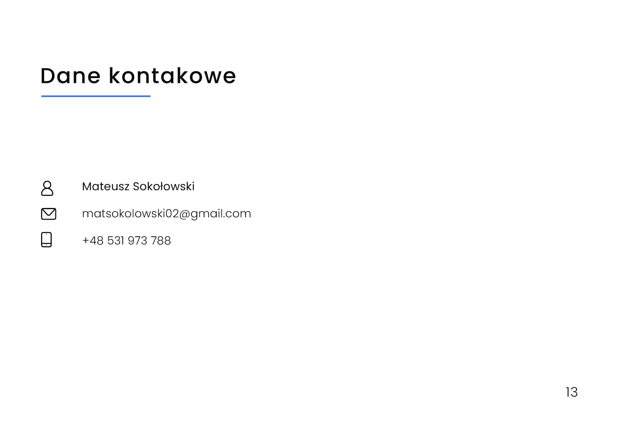 Minimalistyczna wizytówka z czarnymi ikonami i danymi kontaktowymi: imię, adres e-mail i numer telefonu, na białym tle.