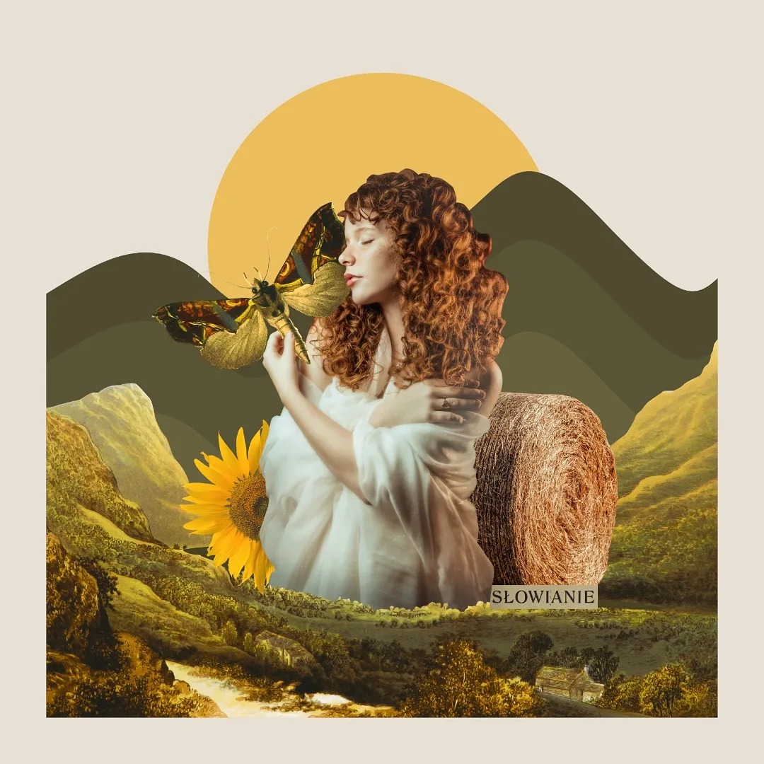 Kolaż artystyczny: kobieta z rudymi włosami trzyma motyla na tle pejzażu z gór, słońca, słonecznika i stogu siana, z napisem 'Słowianie'.