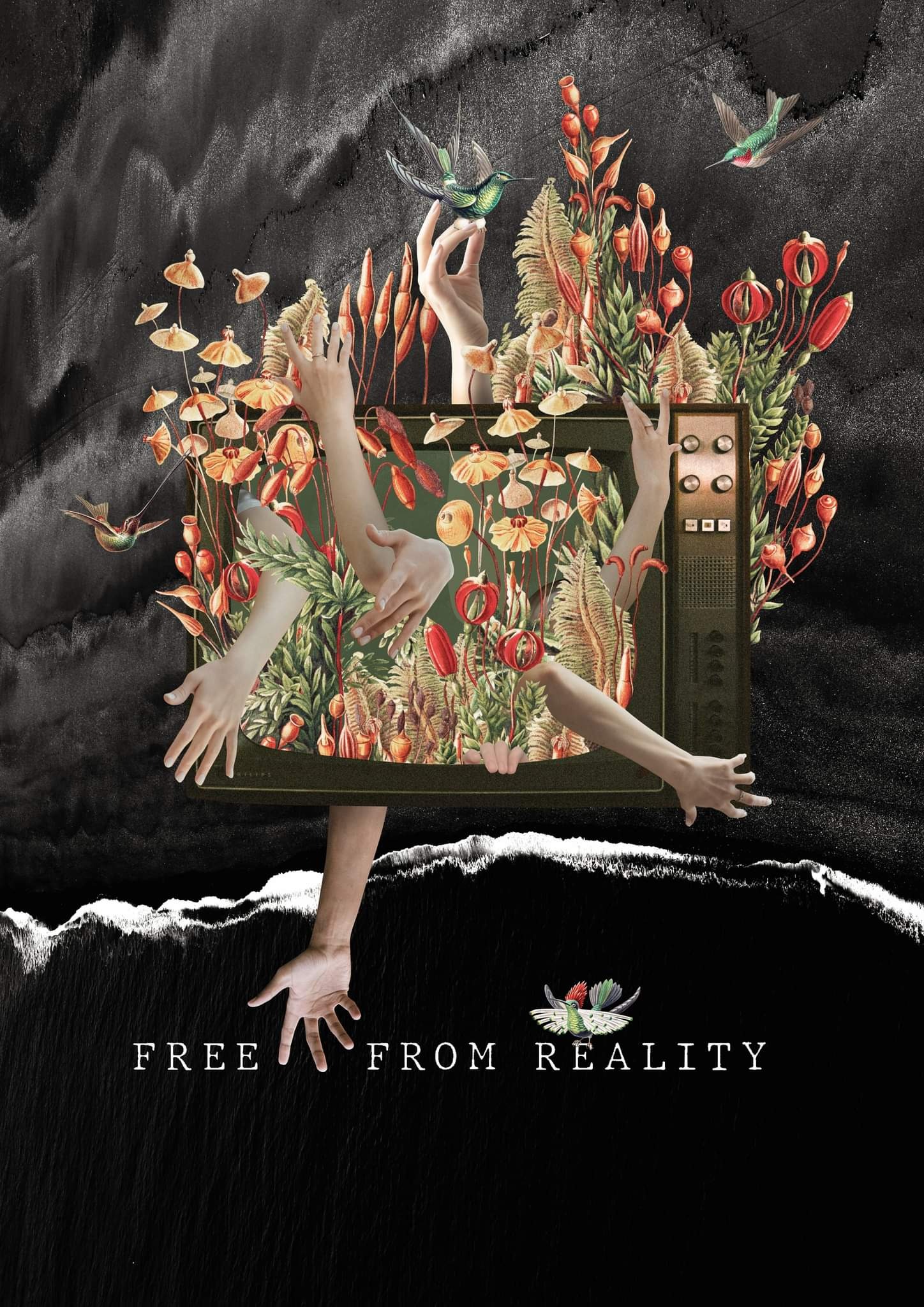 Abstrakcyjna grafika: ręce wychodzące z telewizora otoczonego roślinami i kolibrami na tle czarnego nieba, napis 'FREE FROM REALITY'.