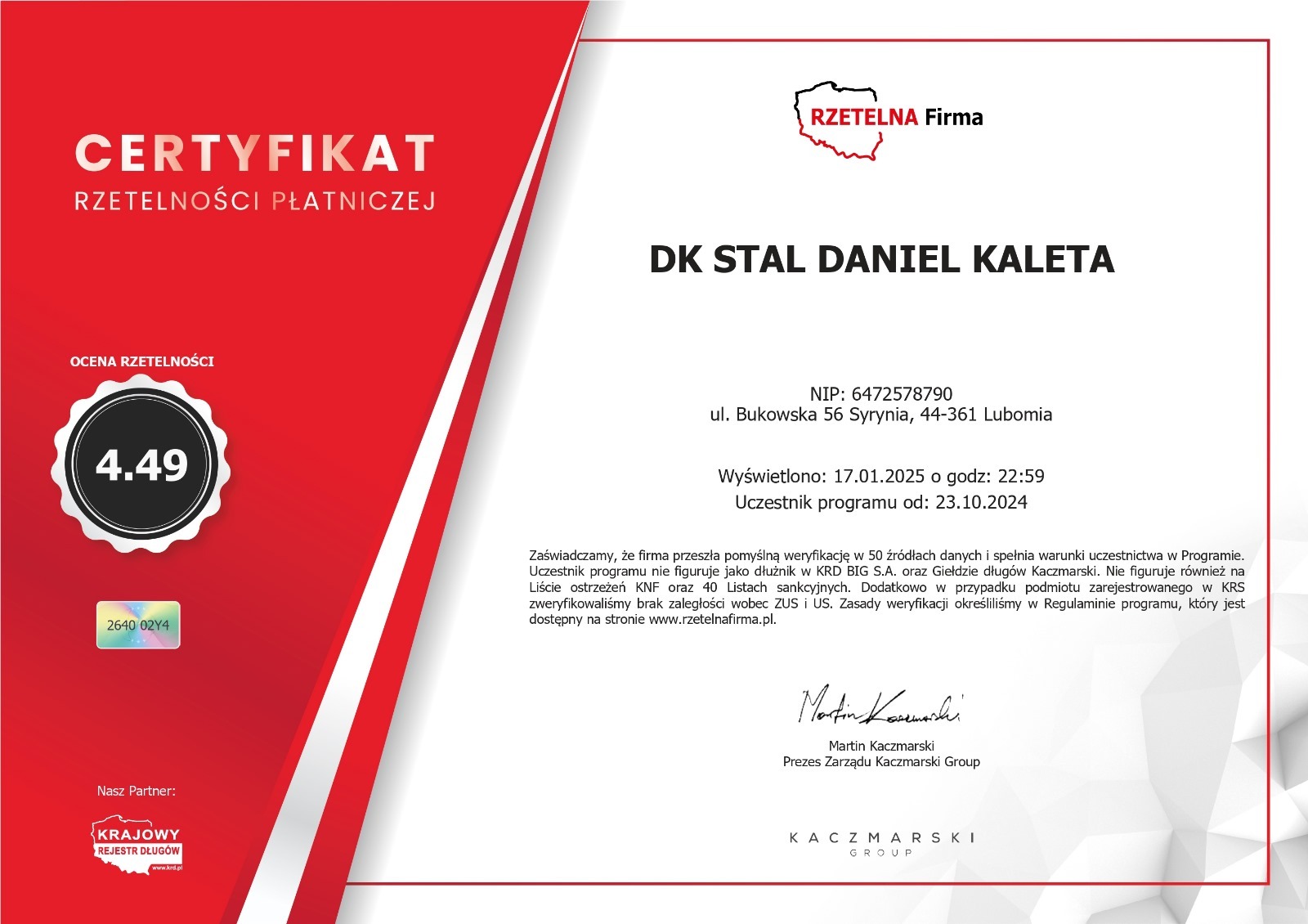Certyfikat Rzetelności Płatniczej dla DK Stal Daniel Kaleta z oceną 4.49, wydany przez Rzetelna Firma i Kaczmarski Group.
