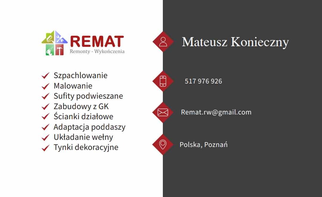 Wizytówka firmy Remat Remonty-Wykończenia z listą usług: szpachlowanie, malowanie, sufity podwieszane, zabudowy z GK, ścianki działowe, adaptacja poddaszy, układanie wełny, tynki dekoracyjne...