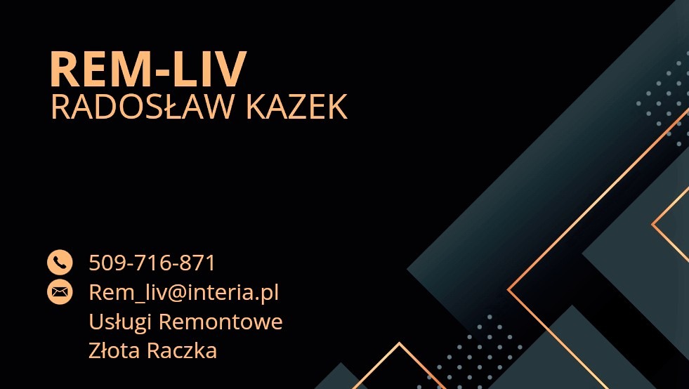 Elegancka wizytówka firmy remontowej Rem-Liv Radosław Kazek z numerem telefonu, adresem email oraz zakresem usług: Usługi Remontowe, Złota Rączka. Tło czarne z geometrycznymi elementami...