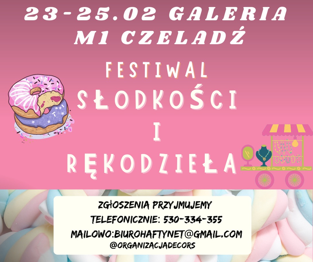 Plakat reklamowy festiwalu słodkości i rękodzieła w Galerii M1 Czeladź w dniach 23-25 lutego, z grafiką pączków, straganu z biżuterią i kolorowych pianek, oraz informacją o zgłoszeniach...