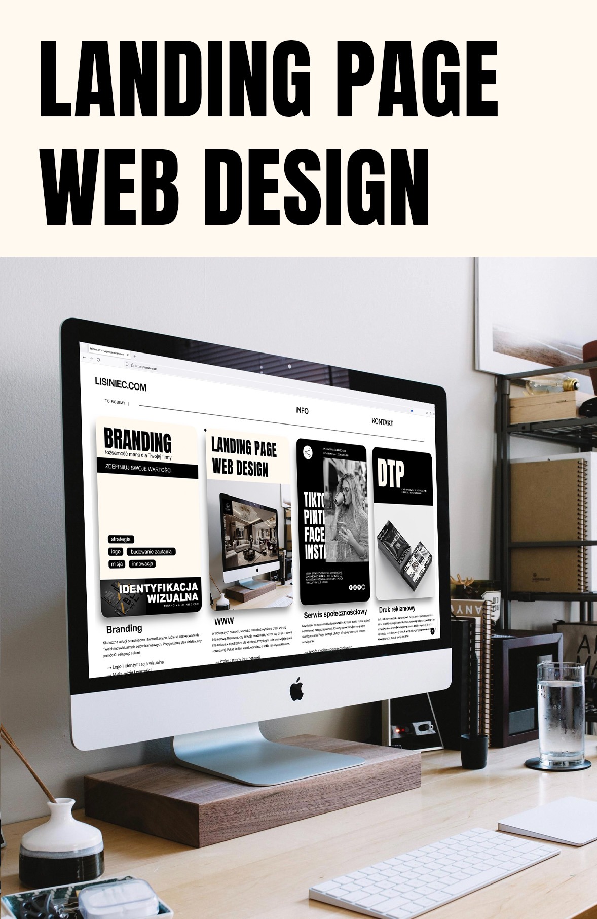 Ekran komputera iMac prezentujący stronę internetową z elementami graficznymi i tekstowymi, w tym branding, landing page web design, serwisy społecznościowe i druk reklamowy, na biurku z drewnianym...