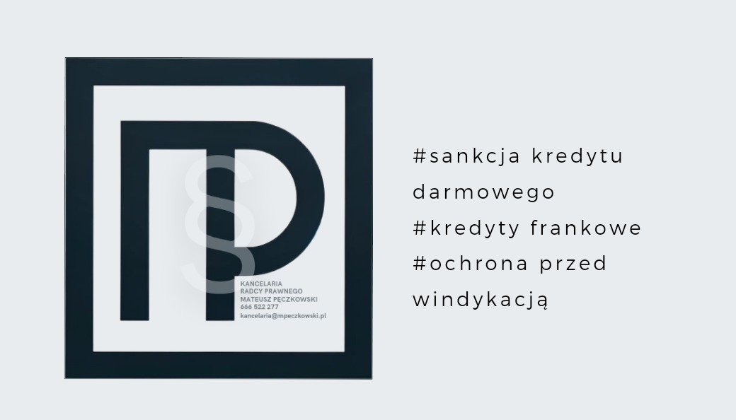 Grafika reklamowa kancelarii radcy prawnego Mateusza Pęczkowskiego, z logo w formie litery 'P' wpisanej w kwadrat, hasłami dotyczącymi sankcji kredytu darmowego, kredytów frankowych i ochrony przed...