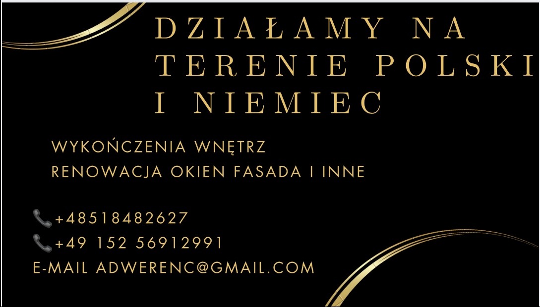 Czarno-złota wizytówka firmy oferującej wykończenia wnętrz, renowacje okien i elewacji, działającej na terenie Polski i Niemiec, z numerami telefonów i adresem e-mail.
