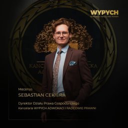 Radca prawny Sebastian Cekiera
Dyrektor działu prawa gospodarczego i kontraktowego
