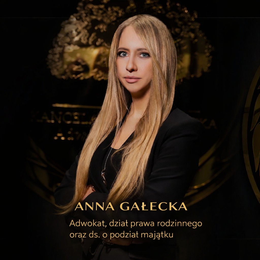 Adwokat Anna Gałecka specjalizacja: dział prawa rodzinnego, sprawy majątkowe oraz spadkowe