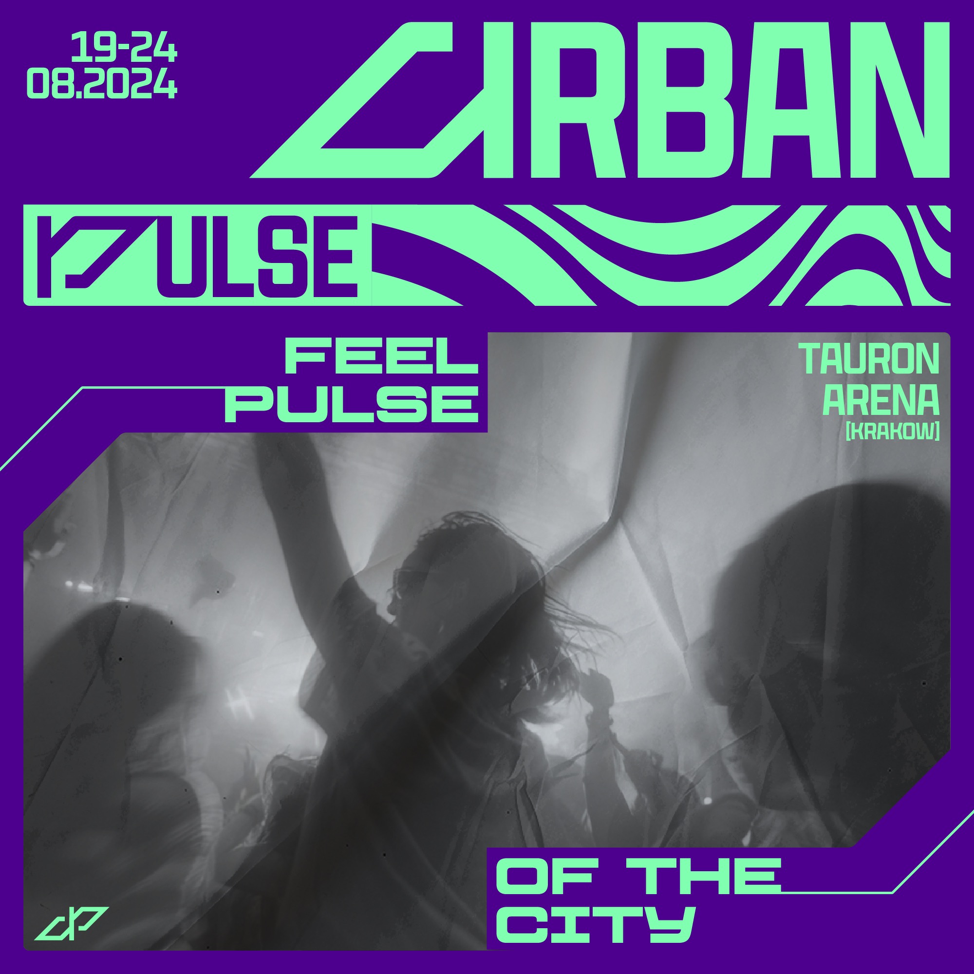Plakat festiwalu CIRBAN PULSE z datą 19-24.08.2024 i napisem 'FEEL PULSE OF THE CITY'. W tle sylwetki ludzi i napis TAURON ARENA [KRAKOW]. Kolorystyka: fiolet i zieleń.