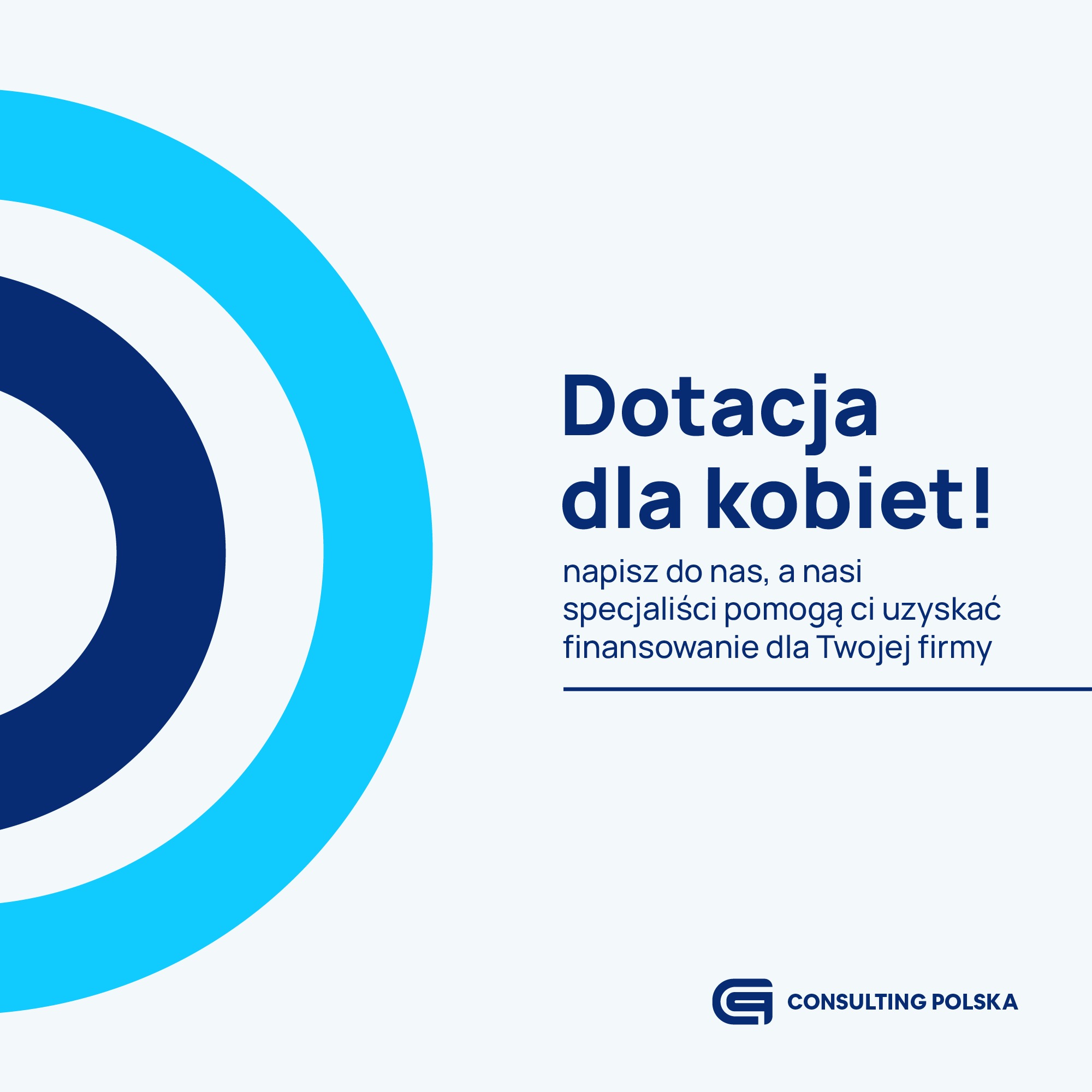 Grafika z hasłem 'Dotacja dla kobiet!' w odcieniach błękitu i granatu, z logo Consulting Polska w prawym dolnym rogu. Obraz informuje o możliwości uzyskania finansowania.