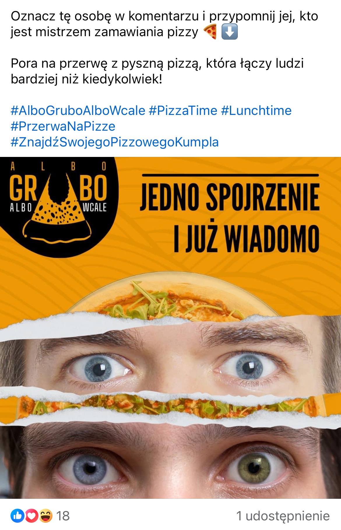 Reklama pizzy z fragmentami twarzy i hasłem 'Jedno spojrzenie i już wiadomo', logo Albo Grubo Albo Wcale.