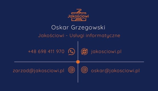 Wizytówka z pomarańczowym logo przedstawiającym laptopa, imieniem i nazwiskiem Oskar Grzegowski, nazwą firmy Jakościowi - Usługi informatyczne, numerem telefonu, adresem strony internetowej...