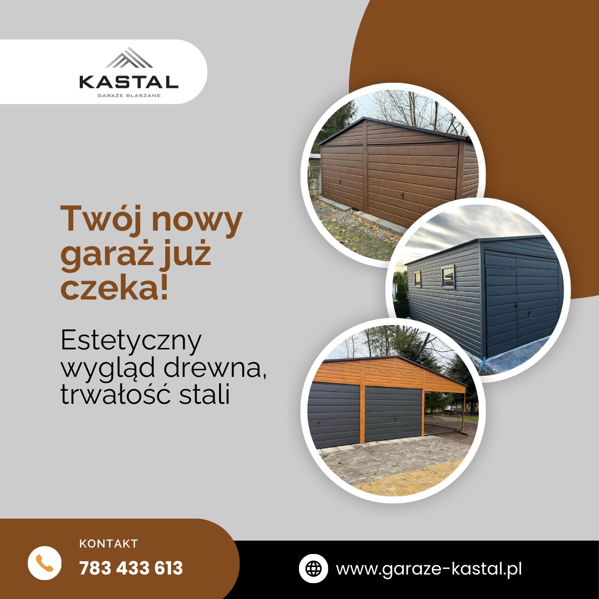 Grafika reklamowa garaży blaszanych KASTAL. Prezentacja różnych modeli garaży w okręgach. Napis: Twój nowy garaż już czeka! Estetyczny wygląd drewna, trwałość stali.