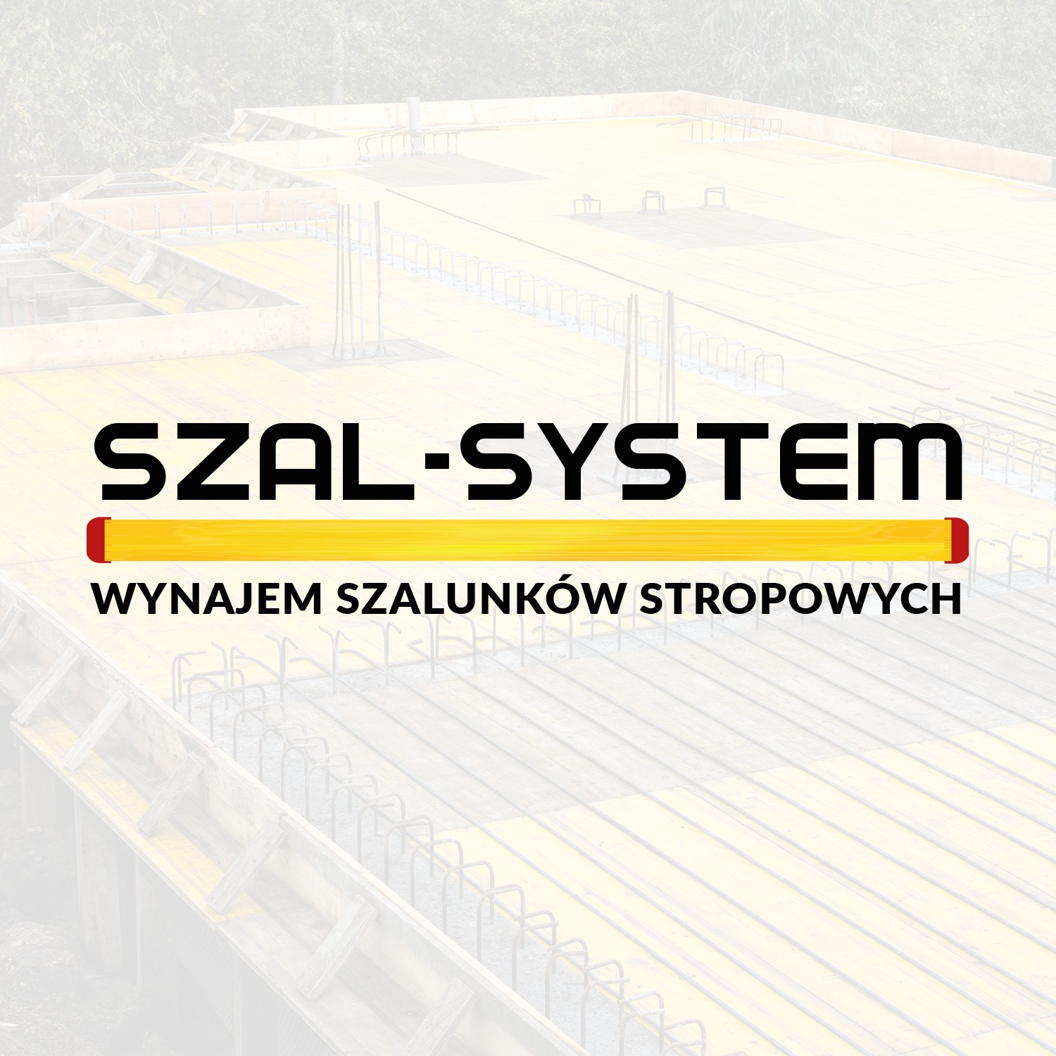 Logo firmy SZAL-SYSTEM oferującej wynajem szalunków stropowych, widoczne na tle konstrukcji szalunkowej.