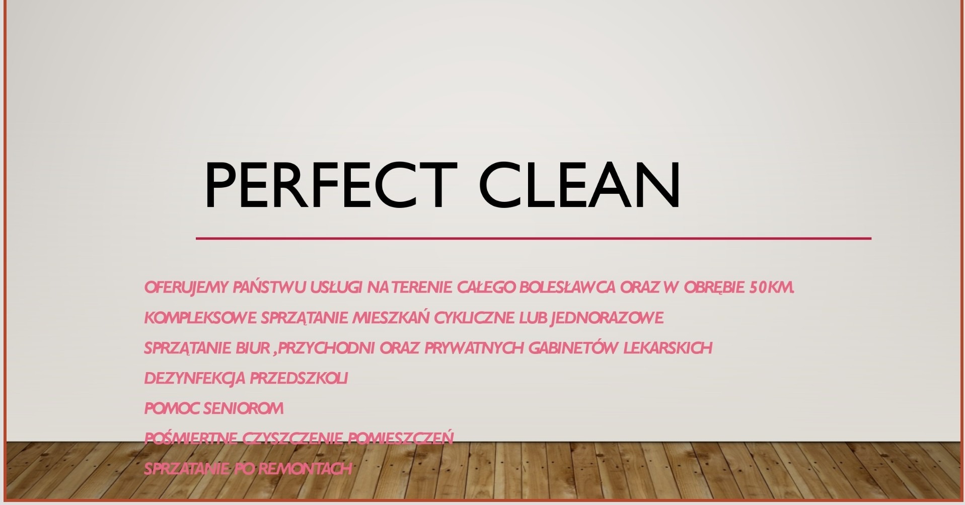 Slajd prezentujący ofertę firmy sprzątającej 'Perfect Clean', oferującej kompleksowe usługi w Bolesławcu i okolicach, w tym sprzątanie mieszkań, biur, przychodni, gabinetów lekarskich, dezynfekcję...