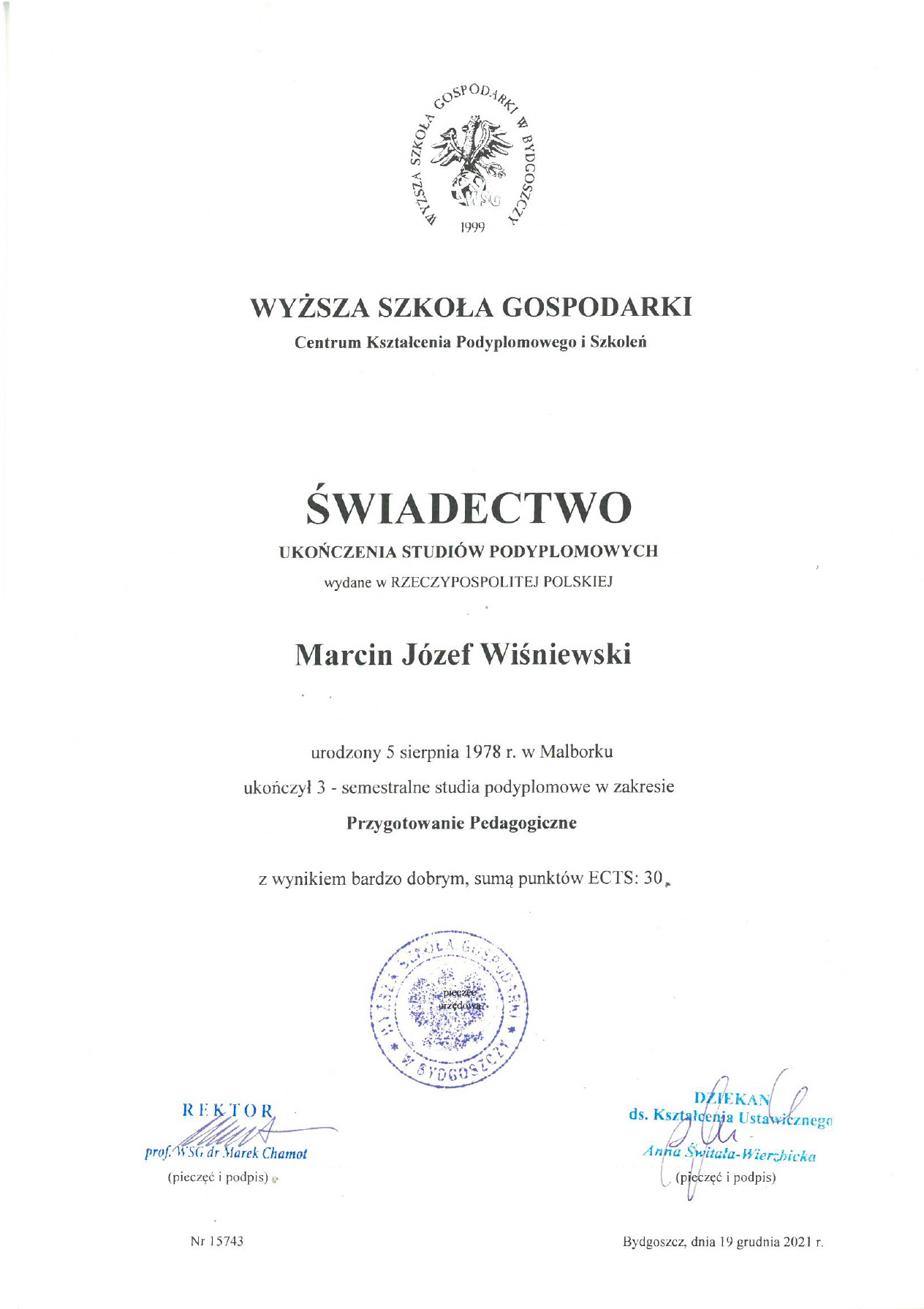 Skan świadectwa ukończenia studiów podyplomowych w Wyższej Szkole Gospodarki, wydane Marcinowi Józefowi Wiśniewskiemu w zakresie Przygotowania Pedagogicznego, z pieczęciami i podpisami Rektora...