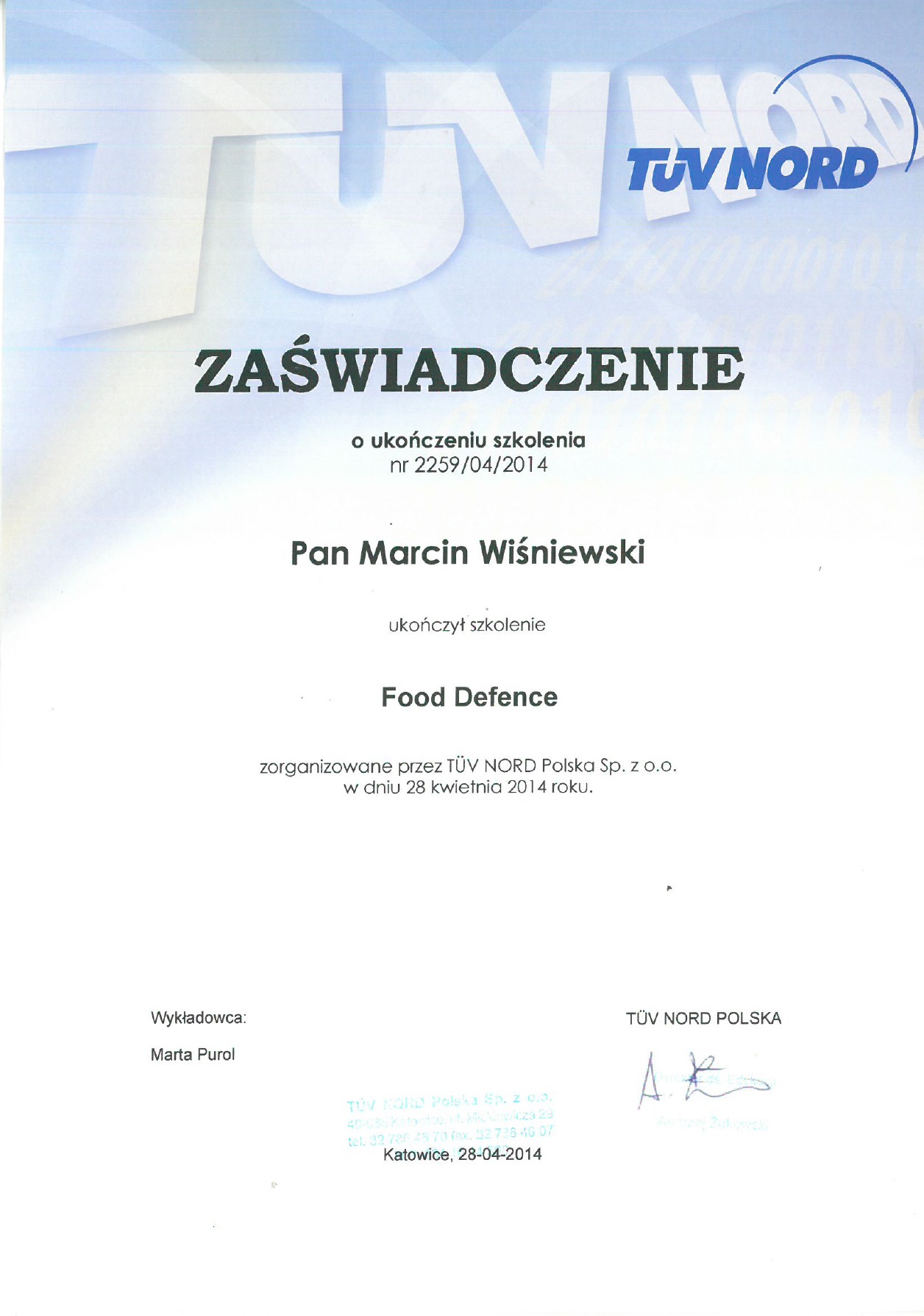 Skan zaświadczenia o ukończeniu szkolenia 'Food Defence' przez Pana Marcina Wiśniewskiego, zorganizowanego przez TÜV NORD Polska Sp. z o.o. w Katowicach, datowane na 28 kwietnia 2014 roku,...