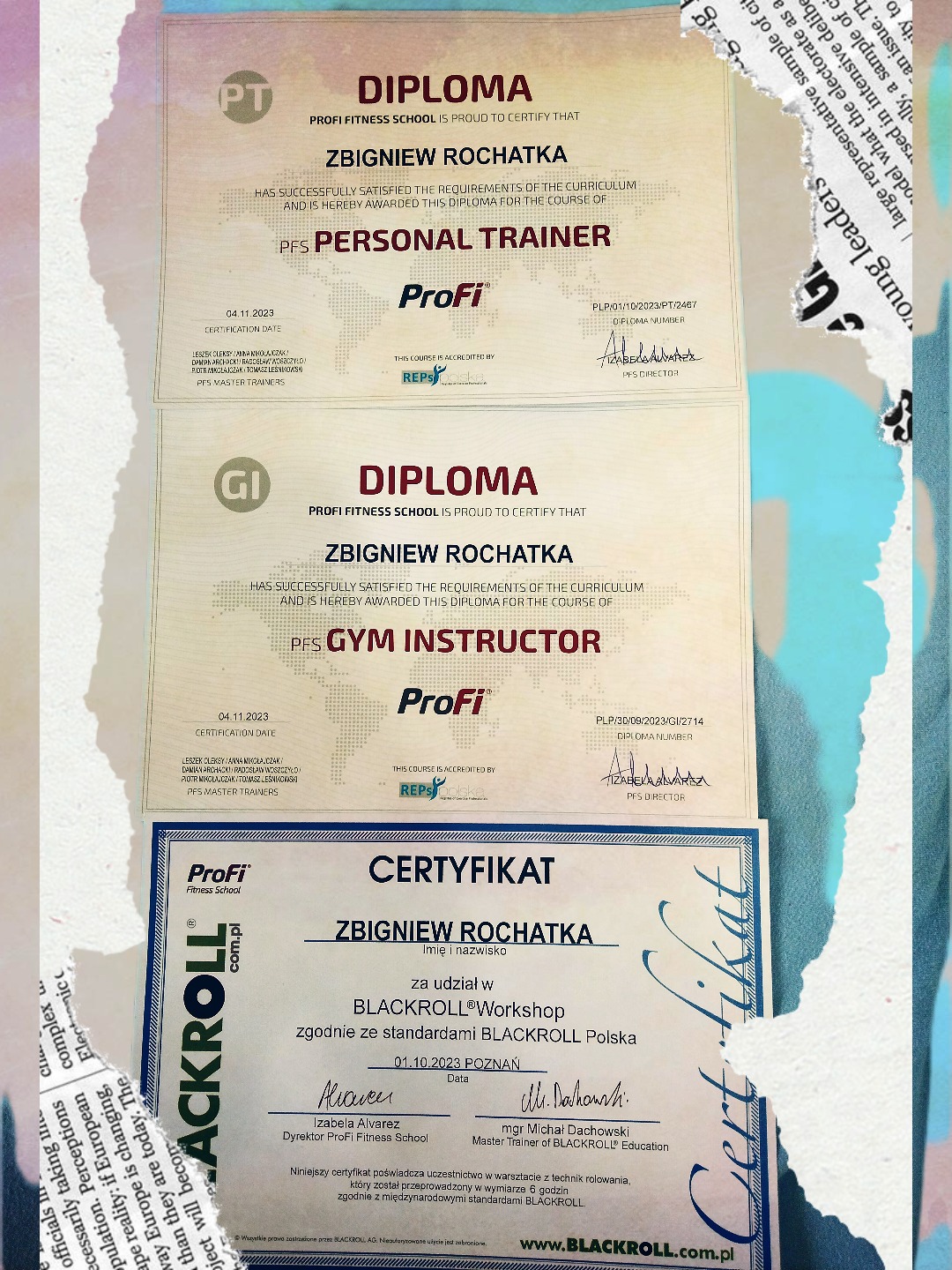 Dyplomy i certyfikat ukończenia kursów: Trener Personalny, Instruktor Gym i Blackroll Workshop, wydane przez ProFi Fitness School dla Zbigniewa Rochatki.