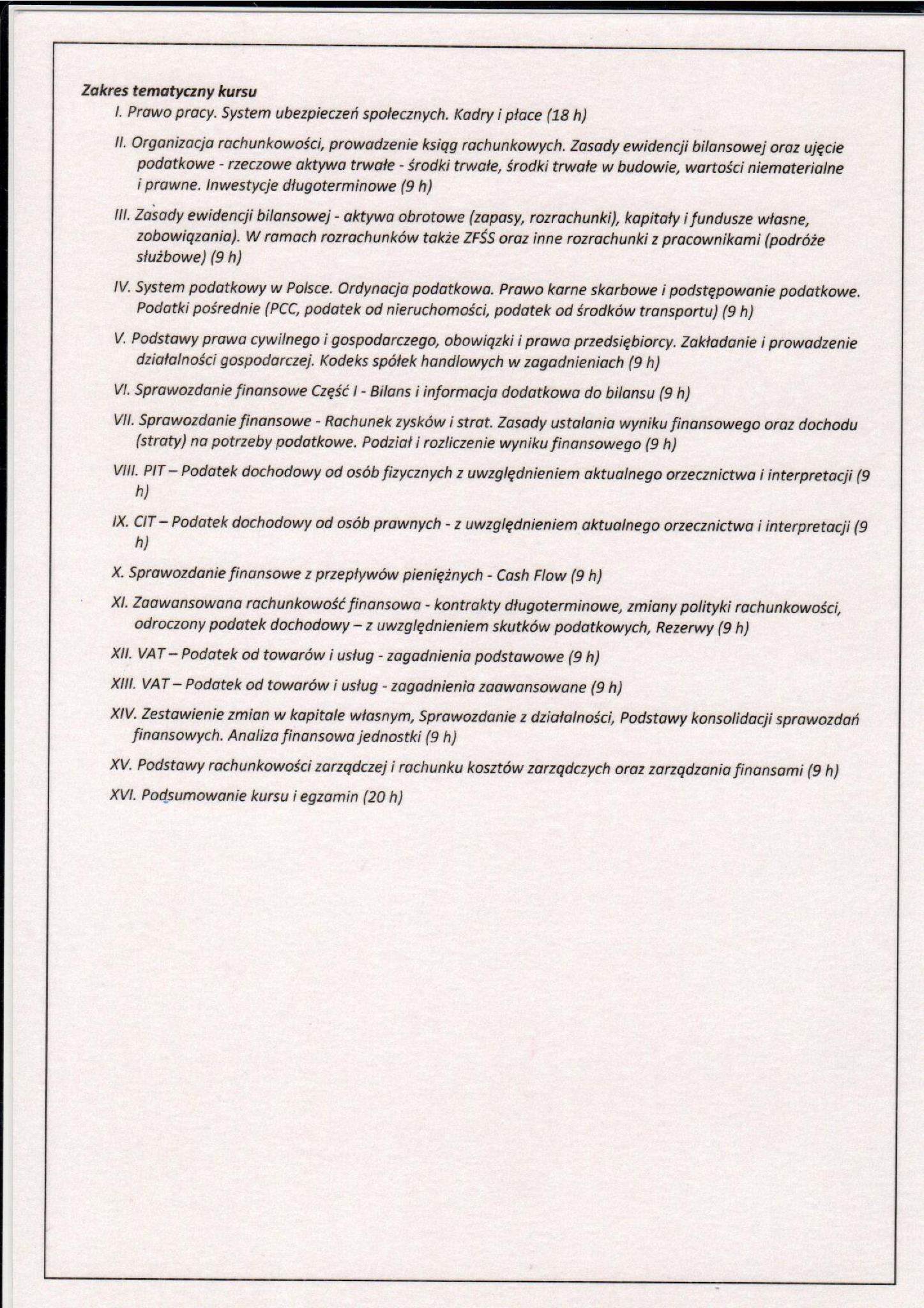 Dokument z zakresem tematycznym kursu z zakresu prawa pracy, rachunkowości, podatków, sprawozdawczości finansowej, VAT i rachunkowości zarządczej.