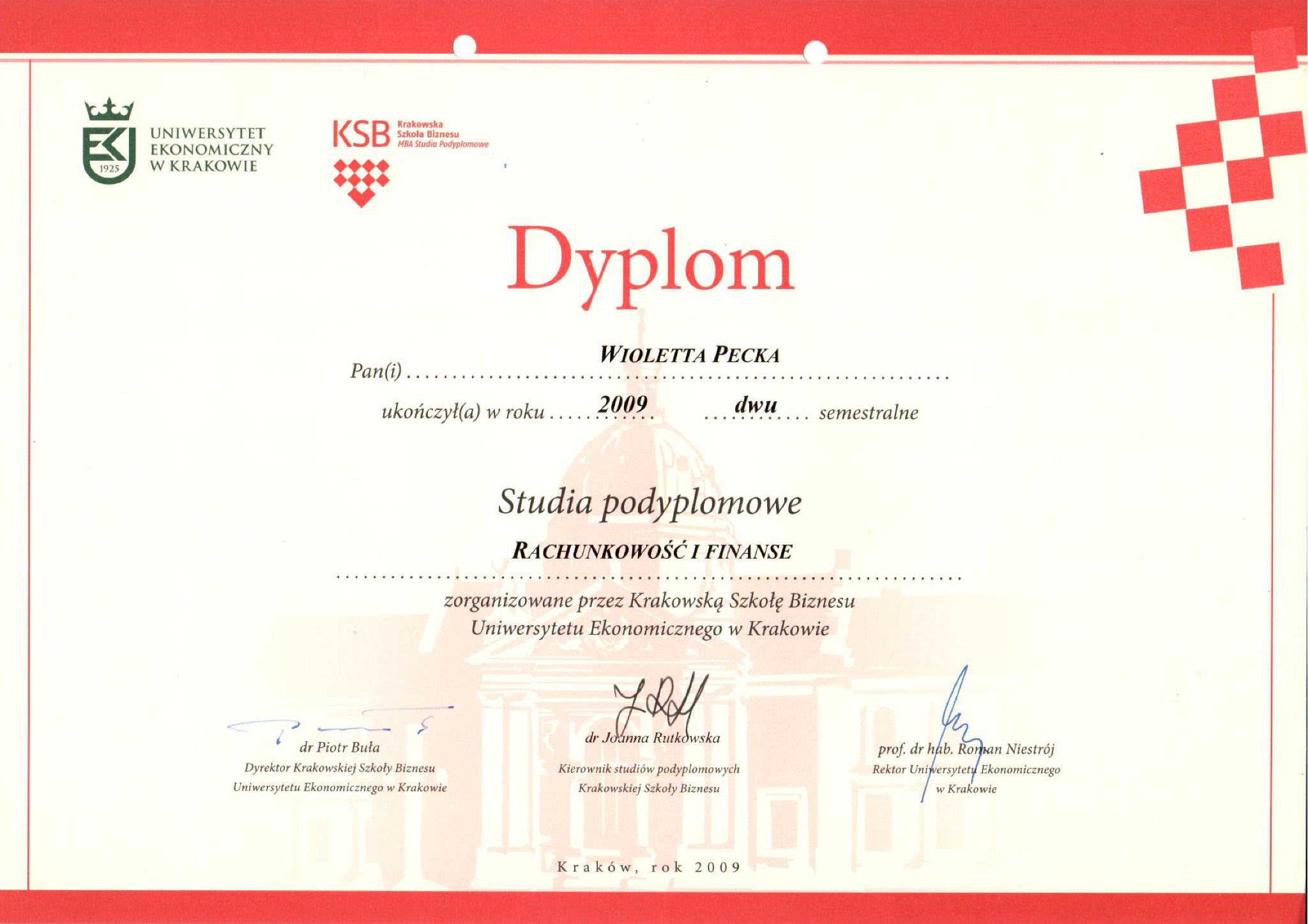 Skan dyplomu ukończenia studiów podyplomowych z rachunkowości i finansów, wydany przez Krakowską Szkołę Biznesu Uniwersytetu Ekonomicznego w Krakowie w 2009 roku, z podpisami dyrektora, kierownika...