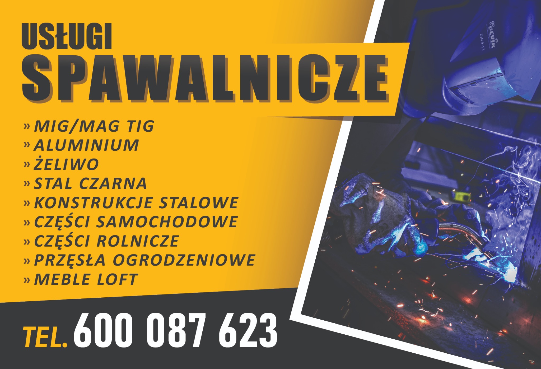 Grafika reklamowa usług spawalniczych: spawanie metodami MIG/MAG TIG, aluminium, żeliwa, stali czarnej, konstrukcji stalowych, części samochodowych i rolniczych, przęseł ogrodzeniowych i mebli loft...