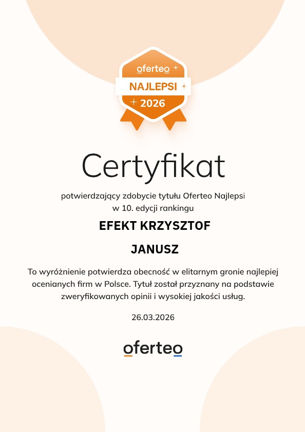 Certyfikat Oferteo Najlepsi + 2026 dla firmy EFEKT KRZYSZTOF JANUSZ, potwierdzający obecność w elitarnym gronie najlepiej ocenianych firm w Polsce.